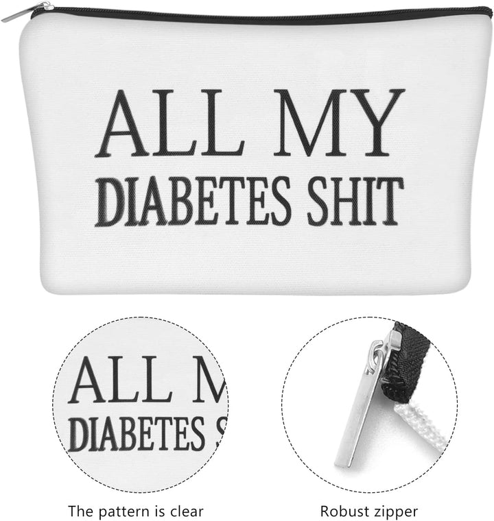 Funny Diabetic Travel Bag All My Diabetes Shit Bag Diabetes Carrying Gift for Diabetic Emergency Patient Travel Pouch Y4ALLLXB (All)